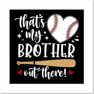 Thats My Brother Out There Baseball Sister Sissy Mother Day Posters and Art